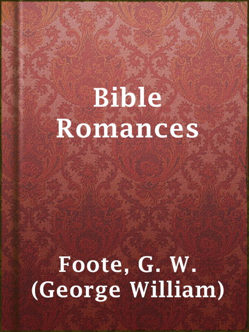 Title details for Bible Romances by G. W. (George William) Foote - Available